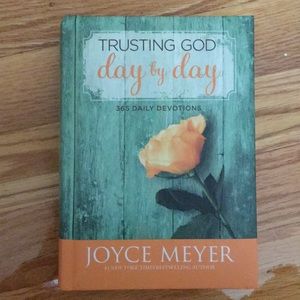 - Joyce Meyer " Trusting God day by day "